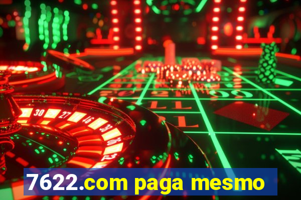 7622.com paga mesmo